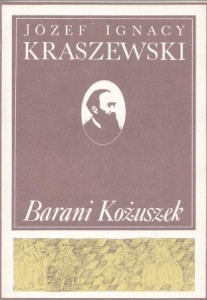 Kraszewski Józef Ignacy - Barani kożuszek. Opowiadanie historyczne z końca XVIII w. /Czasy Stanisław Augusta/
