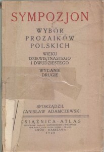 Adamczewski Stanisław - Sympozjon. Wybór prozaików polskich wieku dziewiętnastego i dwudziestego.