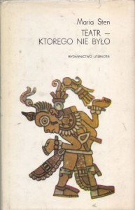Sten Maria - Teatr - którego nie było. Szkice o teatrze nahuail.
