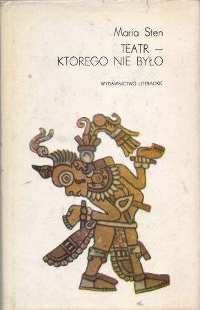 Sten Maria - Teatr - którego nie było. Szkice o teatrze nahuail.