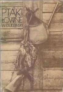 Dudziński Wiesław - Ptaki łowne.
