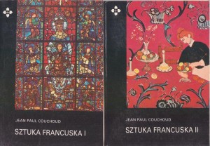 Couchoud Jean Paul - Sztuka francuska. Przełożyła Eligia Bąkowska. T. I/II. /Artystyczne Regiony Świata/.