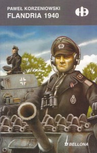 Korzeniowski Paweł - Flandria 1940. /Historyczne Bitwy/.
