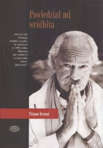 Terzani Tiziano - Powiedział mi wróżbita. Lądowe podróże po Dalekim Wschodzie. Przełożył Jerzy Łoziński. /Naokoło Świata/.