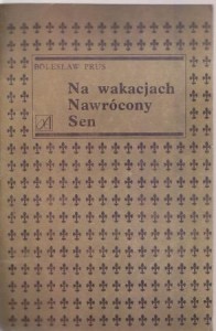 Prus Bolesław - Na wakacjach. Nawrócony. Sen.