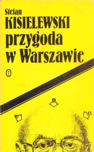 Kisielewski Stefan - Przygoda w Warszawie. 