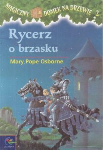 Osborne Mary Pope - Rycerz o brzasku. /Magiczny domek na drzewie 2/