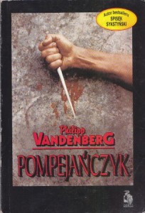 Vandenberg Philipp - Pompejańczyk. Przełożyła Barbara Tarnas.