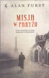 Furst Alan - Misja w Paryżu. Przełożyła Krystyna Warchał.