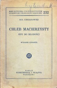 Chraznowski Ignacy - Chleb macierzysty Ody do młodości.