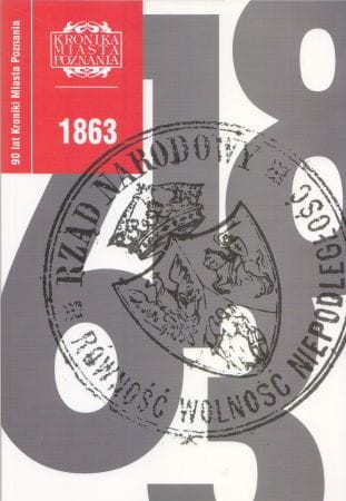 1863. Kronika Miasta Poznania 2013