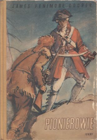 Cooper James Fenimore - Pionierowie. Przełożył z angielskiego Tadeusz Evert. Ilustrował i okładkę projektował Stanisław Rozwadowski