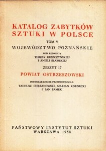 Katalog Zabytków Sztuki w Polsce. Tom V. Województwo poznańskie. Zeszyt 17. Powiat ostrzeszowski.