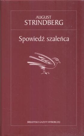 Strindberg August - Spowiedź szaleńca