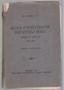 Baron L. - Jeden z bohaterów ostatniej doby. Maurycy Retour 1889-1915. 
