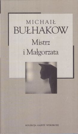 Bułhakow Michaił - Mistrz i Małgorzata.