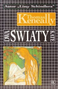Keneally Thomas - Dwa światy Kate.