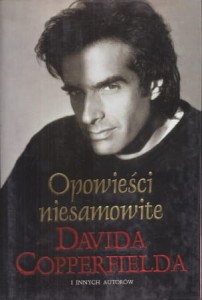 Opowieści niesamowite Davida Copperfielda i innych autorów. Przekład Ewa i Tomasz Hornowscy, Jan Pyka.
