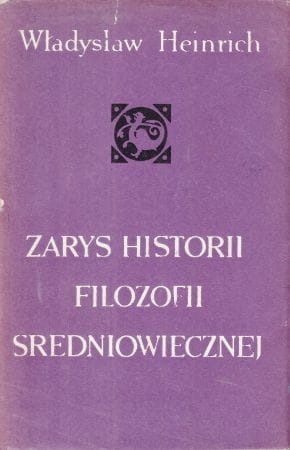 Heinrich Władysław - Zarys historii filozofii średniowiecznej