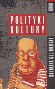 Golinowska Karolina - Polityki kultury.