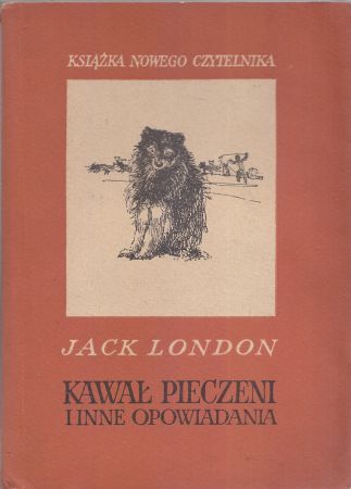 London Jack - Kawał pieczeni i inne opowiadania.
