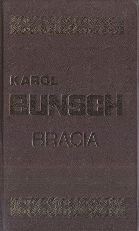 Bunsch Karol - Bracia.