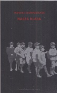 Słobodzianek Tadeusz - Nasza klasa. Historia w XIV lekcjach.
