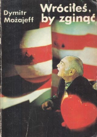 Możajeff Dymitr - Wróciłeś, by zginąć