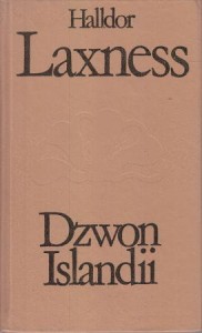 Laxness Halldór - Dzwon Islandii. Przełożyli Edmund Misiołek, Maria Szypowska. /Biblioteka Klasyki Polskiej i Obcej/.
