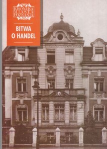 Bitwa o handel. /Kronika Miasta Poznania 1995, 3/.