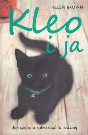 Brown Helen - Kleo i ja. Jak szalona kotka ocaliła rodzinę.