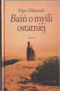 Hilsenrath Edgar - Baśń o myśli ostatniej.