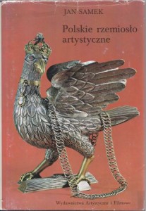 Samek Jan - Polskie rzemiosło artystyczne. Czasy nowożytne.