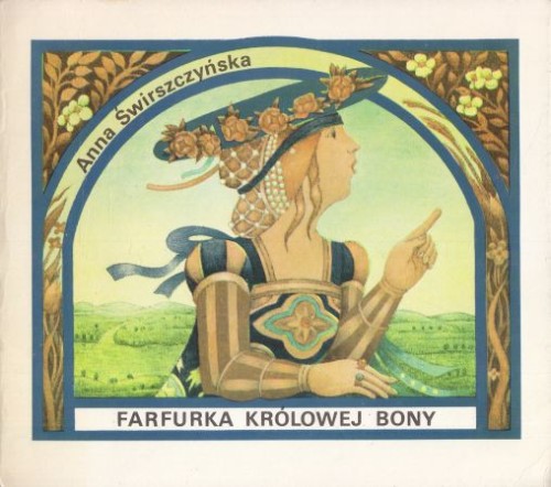 Świrszczyńska Anna - Farfurka Królowej Bony. Ilustrowała Elżbieta Guadasińskag