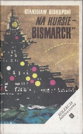 Biskupski Stanisław - Na kursie - Bismarck
