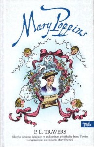 Travers P. L. - Mary Poppins. Przełożyła Irena Tuwim. Ilustrowała Mary Shepard.