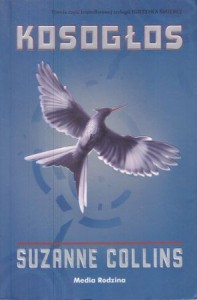 Collins Suzanne - Kosogłos. /Igrzyska Śmierci. Tom 3./ Przełożyli Małgorzata Hesko-Kołodzińska i Piotr Budkiewicz.