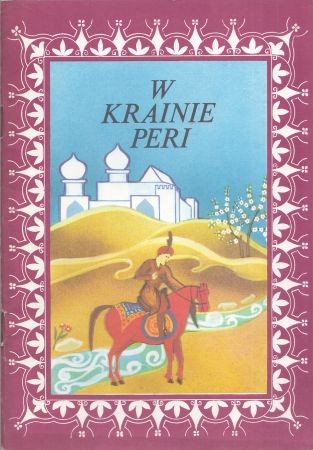 W Krainie Peri. Ludowe bajki turkmeńskie