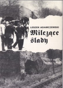 Adamczewski Leszek - Milczące ślady.