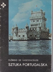 Vasconcelos Florido de - Sztuka portugalska. /Artystyczne Regiony Świata/. 