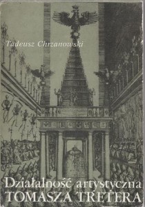 Chrzanowski Tadeusz - Działalność artystyczna Tomasza Tretera.