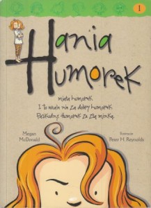 McDonald Megan - Hania Humorek. Tom 1. Ilustrował Peter H. Reynolds. Przełożyła Aldona Możdżyńska.