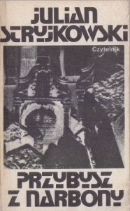 Stryjkowski Julian - Przybysz z Narbony.