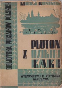 Rusinek Michał - Pluton z dzikiej łąki. Powieść. /Biblioteka Prozaików Polskich/