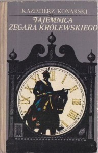 Konarski Kazimierz - Tajemnica zegara królewskiego. 