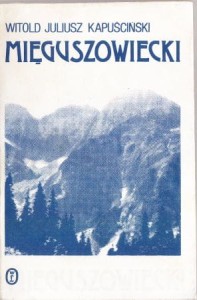 Kapuściński Witold Juliusz - Mięguszowiecki. 