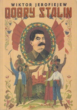 Jerofiejew Wiktor - Dobry Stalin. Powieść.