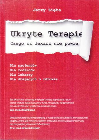 Zięba Jerzy - Ukryte terapie. Czego ci lekarz nie powie. Część 1