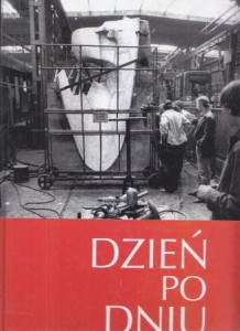 Dabertowa Eugenia R., Lenartowski Marek - Dzień po dniu. Wznoszenie pomnika Poznańskiego Czerwca 1956. /Album/.