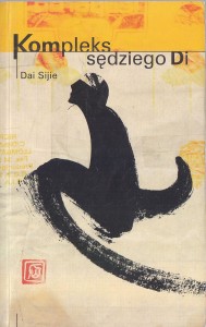 Sijie Dai - Kompleks sędziego Di. Przełożyła Krystyna Sławińska.